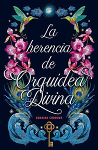 La Herencia de Orquidea Divina 