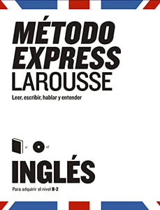 Método Express Inglés (Larousse - Métodos Express) 