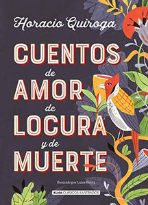 Cuentos de amor, de locura y de muerte 