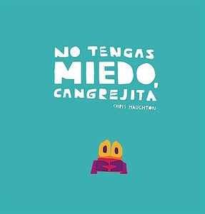 No tengas miedo, Cangrejita (Junior Library Guild Selection) 