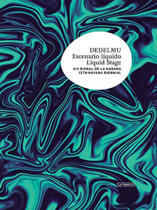 Liquid Stage: XII Havana Biennial 