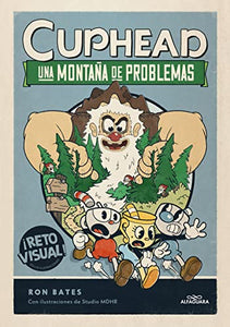 Una montaña de problemas / Cuphead in a Mountain of Trouble 