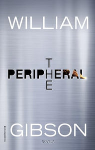 The Peripheral (Spanish Edition) 