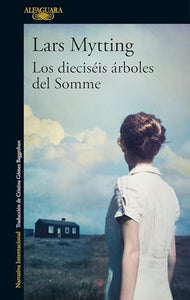 Los Dieciseis Arboles del Somme / The Sixteen Trees of the Somme 