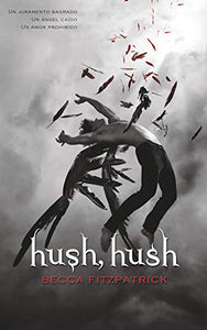 Hush, Hush (Spanish Edition) 