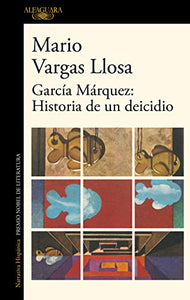 García Márquez: historia de un deicidio / Garcia Marquez: Story of a Deicide 