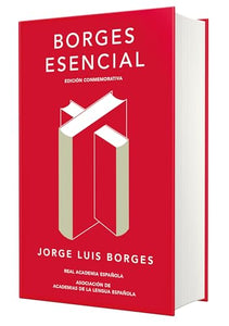 Borges esencial. Edición Conmemorativa / Essential Borges: Commemorative Edition 