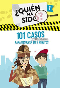 ¿Quién ha sido? 1. 101 casos extraordinarios para resolver en 5 minutos 