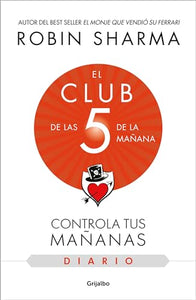 El diario de El club de las 5 de la mañana / The 5AM Club: Own Your Morning. Ele va te Your Life 