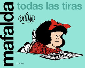 Mafalda. Todas las tiras / Mafalda. All the Strips 