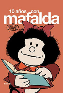 10 anos con Mafalda/ 10 Years With Mafalda 