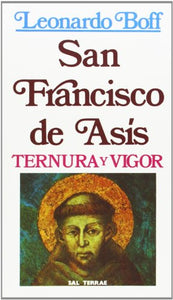 San Francisco de Asis -Ternura y Vigor 