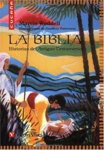 La Biblia / Stories from the Bible: Historias Del Antiguo Testamento / Stories of the Ancient Testament 