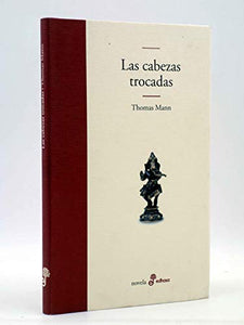 Las cabezas trocadas 