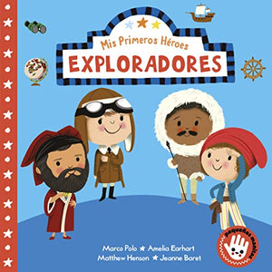 Mis primeros héroes: Exploradores / My First Heroes: Explorers 