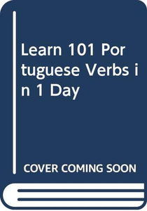 Learn 101 Portuguese Verbs in 1 Day 