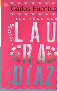 Los Anos Con Laura Diaz 