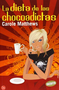 La Dieta De LAS Chocoadictas 