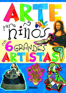 Arte Para Ninos Con 6 Grandes Artistas 