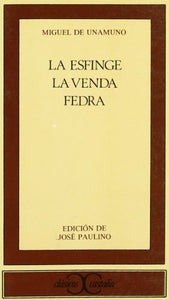 La Esfinge; La Venda; Fedra 