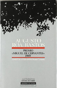 AUGUSTO ROA BASTOS PREMIO MIGUEL CERVANTES 1989 