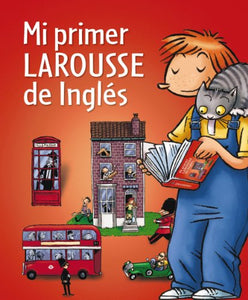 Mi primer Larousse de Ingles / My First Larousse of English 