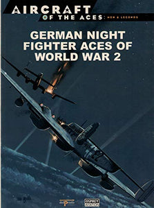 German Night Fighter Aces of World War 2 [Aircraft of The Aces: Men & Legends 11] 