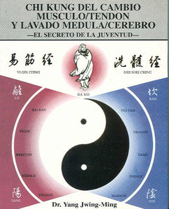 Chi Kung Del Cambio/change Of Chi Kung: Musculo Tendon Y Lavado Medula Cerebro/tendon Muscles And Marrow Brain Wash 