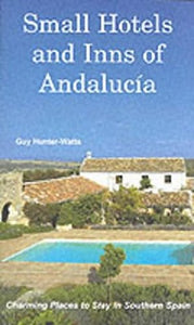 Small Hotels and Inns of Andalucia 