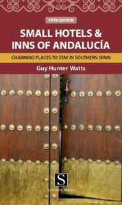 Small Hotels and Inns of Andalucia 