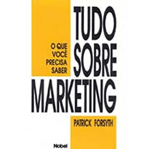 Tudo o que Você Precisa Saber Sobre Marketing (Em Portuguese do Brasil) 