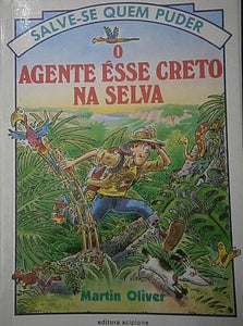 Agente Ésse Creto na Selva, O 