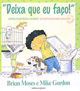 Deixa Que Eu Faço! Aprendendo Sobre Responsabilidade - Coleção Valores (Em Portuguese do Brasil) 