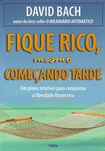 Fique Rico, Mesmo Começando Tarde (Em Portuguese do Brasil) 