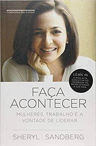 Faça Acontecer. Mulheres, Trabalho e a Vontade de Liderar (Em Portuguese do Brasil) 