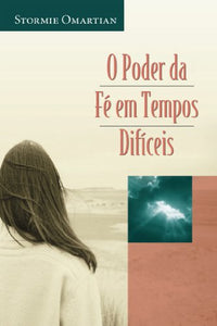 O Poder Da Fe Em Tempos Dificeis (Em Portuguese do Brasil) 