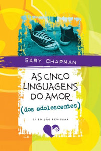 As Cinco Linguagens do Amor dos Adolescentes (Em Portuguese do Brasil) 