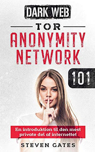 Tor Anonymity Network 101 