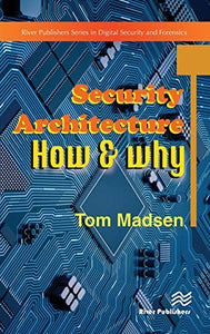 Security Architecture � How & Why 