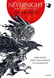 Mai dimenticare. Nevernight (Libro primo degli accadimenti di Illuminotte) 