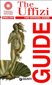 The Uffizi. The Official Guide 