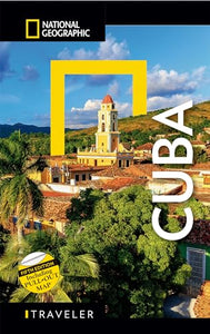 National Geographic Traveler: Cuba, Fifth Edition 