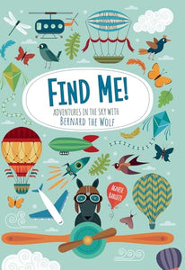 Find Me! Adventures in the Sky with Bernard the Wolf 