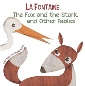 The Fox and the Stork, and Other Fables 