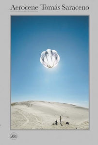 Tomás Saraceno: Aerocene 