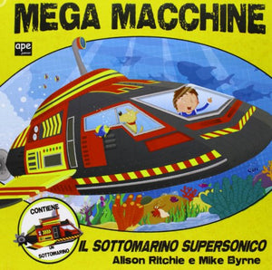 Mega macchine. Il sottomarino supersonico. Con gadget 