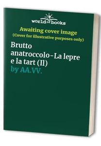 Brutto anatroccolo-La lepre e la tart (Il) 