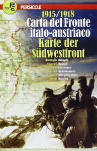 1915-1918. Carta dal fronte italo-austriaco 