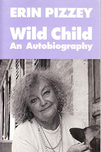 Wild child: An autobiography 