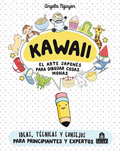 Kawaii. El Arte Japones de Para Dibujar Cosas Monas 